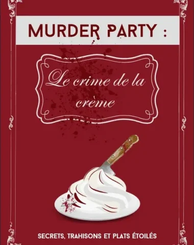 Humour & immersion« Meurtre à la crème (brûlée) : une enquête que vous n’êtes pas prêts d’oublier »